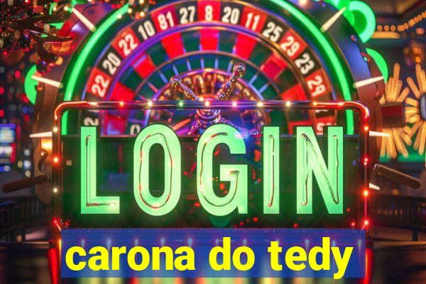 carona do tedy